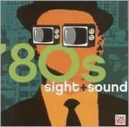 Sight + Sound: '80s