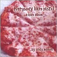 Everybody Likes Pizza