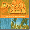 Brasil 2Mil: The Soul of Bass-O-Nova
