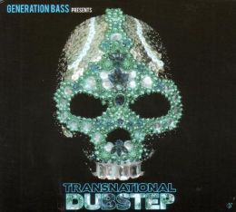 Generation Bass Presents: Transnational Dubstep