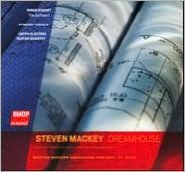 Steven Mackey: Dreamhouse