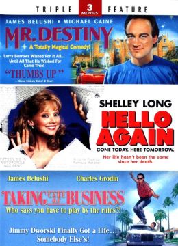 Taking Care of Business/Mr. Destiny/Hello Again