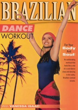 Vanessa Isaac: Brazilian Dance Workout
