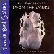 Rise Above My Enemy upon the Smoke