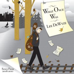What Once Was: Songs from 2006-2010