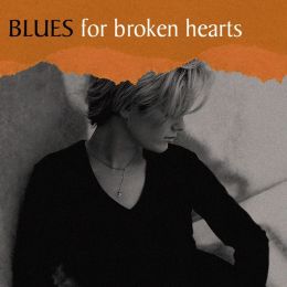Blues for Broken Hearts