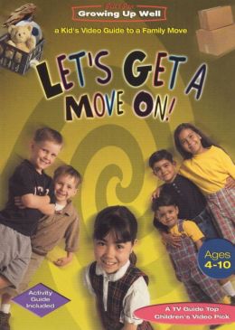 Let's Get a Move On! A Kid's Guide to a Family Move