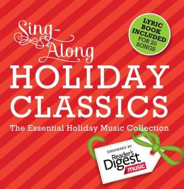 Sing Along Holiday Classics: The Essential Holiday Music Collection