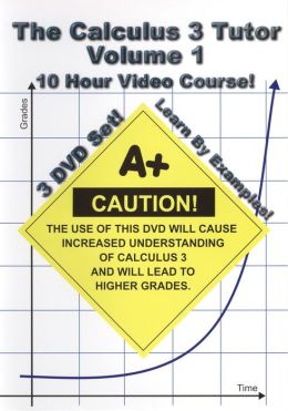 Jason Gibson: Calculus 3 Tutor, Vol. 1 - 10 Hour Course