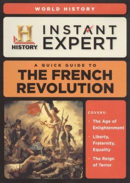Instant Expert: World History: The French Revolution