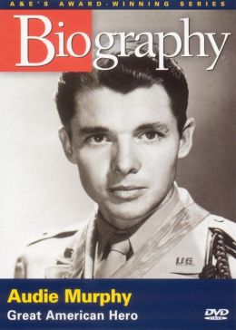 Biography: Audie Murphy