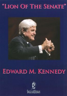 Edward M. Kennedy: Lion of the Senate