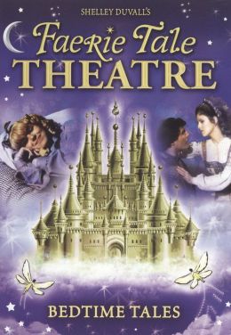 Faerie Tale Theatre: Bedtime Tales