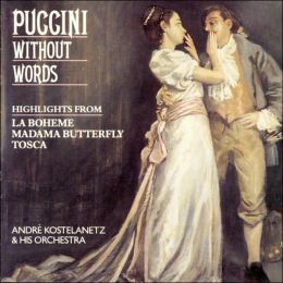 Puccini Without Words (Puccini / Kostelanetz)