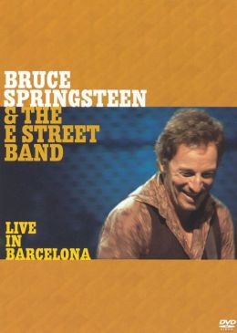 Bruce Springsteen & The E Street Band: Live in Barcelona