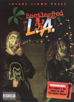 Insane Clown Posse: Bootlegged In L.A.
