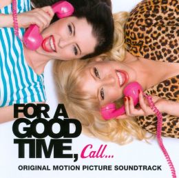 For a Good Time, Call... [Original Soundtrack]