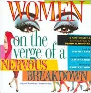 Women On the Verge of a Nervous Breakdown [Original Broadway Cast Recording]