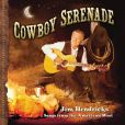 CD Cover Image. Title: Cowboy Serenade: Songs from the American West, Artist: Jim Hendricks