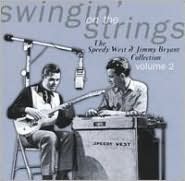 Swingin' on the Strings: The Speedy West & Jimmy Bryant Collection, Vol. 2