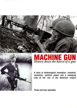 The History of the Machine Gun