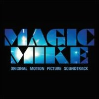 Magic Mike [Original Soundtrack]