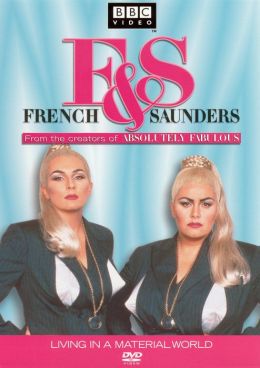 French & Saunders: Living in a Material World
