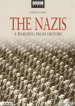 The Nazis: A Warning from History
