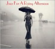 Jazz for a Rainy Afternoon [Savoy Jazz]
