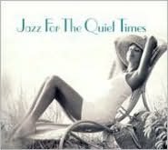 Jazz for the Quiet Times [Savoy]