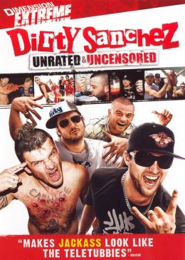 Dirty Sanchez: The Movie