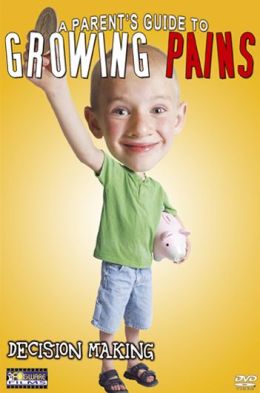 A Parent's Guide to Growing Pains: Decision Making