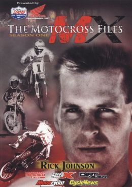 The Motocross Files: Rick Johnson