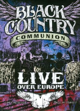 Black Country Communion: Live Over Europe