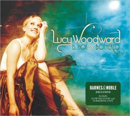 Lucy Woodward Is... Hot & Bothered [Barnes & Noble Exclusive]