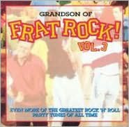 Grandson of Frat Rock!, Vol. 3