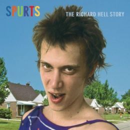 Spurts: The Richard Hell Story
