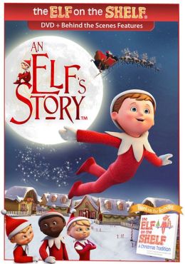 The Elf on the Shelf: An Elf's Story