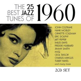 The 25 Best Jazz Tunes of 1960