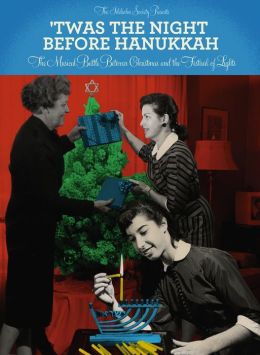 'Twas The Night Before Hanukkah: The Musical Battle Between Christmas And The Festival