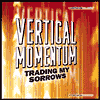 Vertical Momentum: Trading My Sorrows