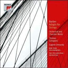 Barber: Adagio for Strings; Orchestral & Chamber Works