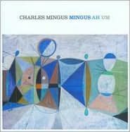 Mingus Ah Um