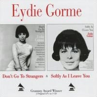 Don't Go to Strangers/Softly, As I Leave You