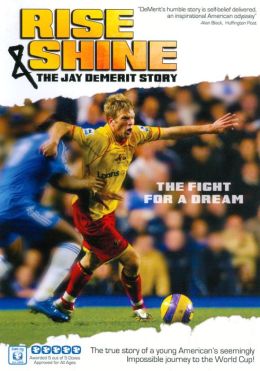 Rise and Shine: The Jay DeMerit Story