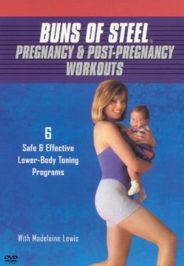 Buns of Steel: Pregnancy & Post Pregnancy Workout