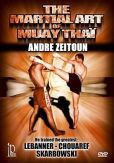 Video/DVD. Title: Andre Zeitoun: The Martial Art of Muay Thai