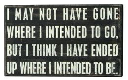 I May Not Have Gone Box Sign 10 x 6