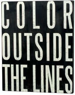 Color Outside The Lines Box Sign 16 x 20