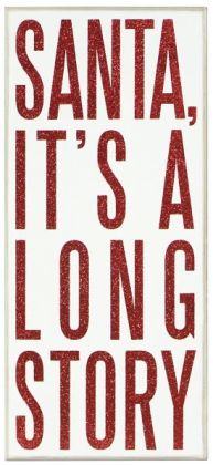 Santa It's a Long Story Box Sign 6.5x14